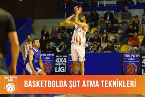 "Basketbolda Üç Sayılık Atış Teknikleri"